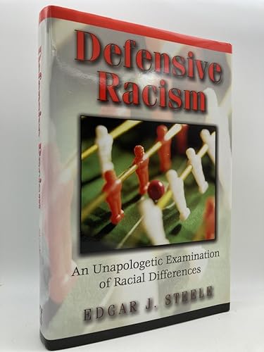 Stock image for Defensive Racism: An Unapologetic Examination of Racial Differences for sale by Jen's Books