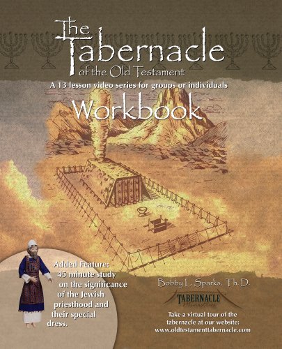 The Tabernacle of the Old Testament / Workbook (9780976127017) by Bobby Sparks; Th.D.