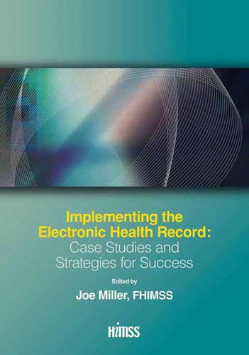 9780976127710: Implementing the Electronic Health Record: Case Studies and Strategies for Success