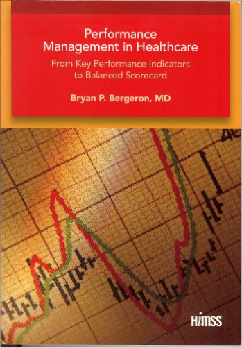 Stock image for Performance Management in Healthcare: From Key Performance Indicators to Balanced Scorecard (HIMSS Book Series) for sale by HPB-Red