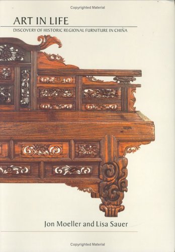 Imagen de archivo de Art in Life: Discovery of Historic Regional Furniture in China a la venta por SecondSale