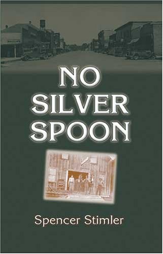 No Silver Spoon (9780976131526) by Spencer Stimler