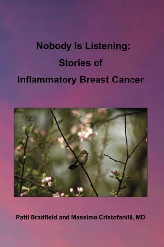 Imagen de archivo de Nobody Is Listening: Stories of Inflammatory Breast Cancer a la venta por Book Deals