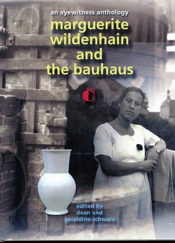 Imagen de archivo de Marguerite Wildenhain and the Bauhaus: An Eyewitness Anthology a la venta por Lost Books