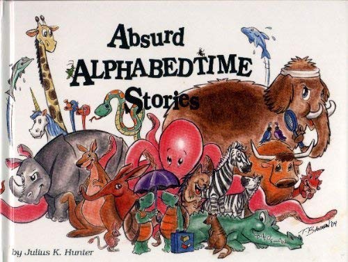 Beispielbild fr Absurd Alphabedtime Stories (Signed By Author | Julius Hunter | Channel 4 | Saint Louis) zum Verkauf von HPB-Emerald