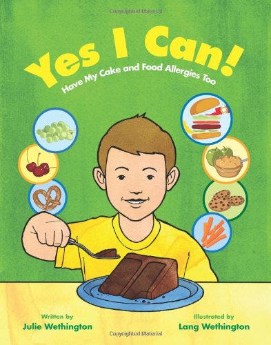 Beispielbild fr Yes I Can!: Have My Cake and Food Allergies Too zum Verkauf von HPB Inc.