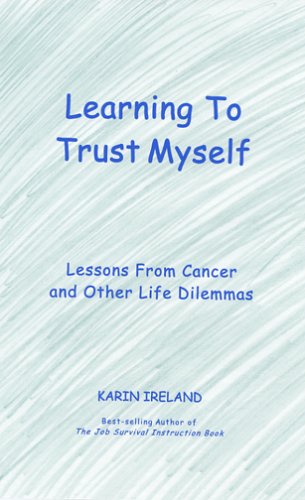 Beispielbild fr Learning to Trust Myself: Lessons From Cancer and Other Life Dilemmas zum Verkauf von SecondSale