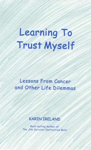 Stock image for Learning to Trust Myself: Lessons From Cancer and Other Life Dilemmas for sale by SecondSale