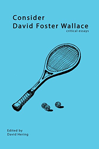 Imagen de archivo de Consider David Foster Wallace: Critical Essays a la venta por HPB-Red