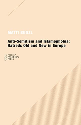 Imagen de archivo de Anti-Semitism and Islamophobia: Hatreds Old and New in Europe a la venta por HPB Inc.