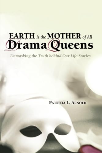 Earth is the Mother of all Drama Queens