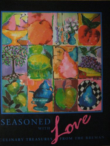 Beispielbild fr Seasoned with Love: Culinary Treasures from the Breman zum Verkauf von Better World Books