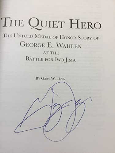 Stock image for The Quiet Hero: The Untold Medal of Honor Story of George E. Wahlen at the Battle for Iwo Jima for sale by Lexington Books Inc