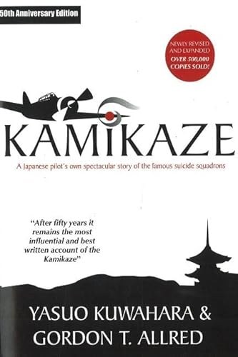 Beispielbild fr Kamikaze: A Japanese Pilots Own Spectacular Story of the Famous Suicide Squadrons zum Verkauf von Goodwill Books