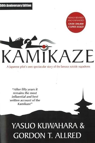 Stock image for Kamikaze: A Japanese Pilots Own Spectacular Story of the Famous Suicide Squadrons for sale by Goodwill Books