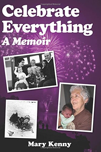 Beispielbild fr Celebrate Everything: A Memoir zum Verkauf von Solr Books