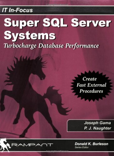 Beispielbild fr Super SQL Server Systems: Turbocharge Database Performance with C++ External Procedures (It In-focus) zum Verkauf von BOOKWEST