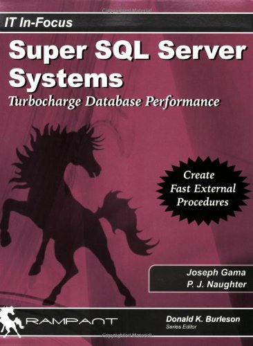 9780976157328: Super SQL Server Systems: Turbocharge Database Performance (It In-focus)