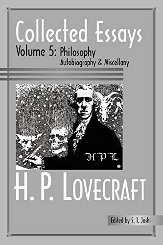 9780976159230: Collected Essays 5: Philosophy; Autobiography and Miscellany (H.P. Lovecraft: Collected Essays, 5)