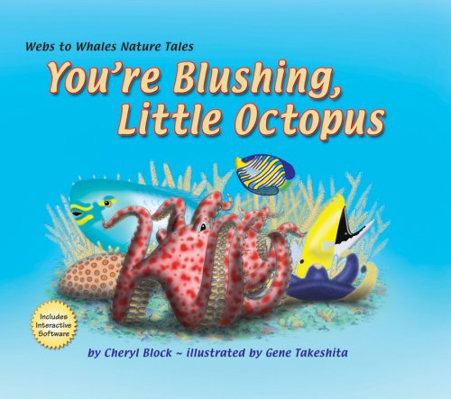 You're Blushing Little Octopus with CD-ROM (9780976162544) by Cheryl Block