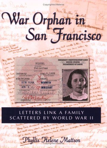 War Orphan In San Francisco: Letters Link A Family Scattered By World War II