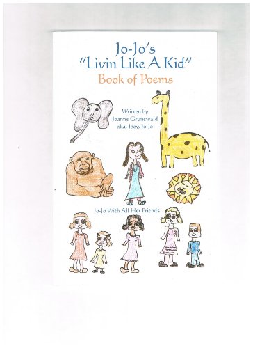 Stock image for Jo-Jo's "Livin Like A Kid" Book of Poems for sale by Dream Books Co.