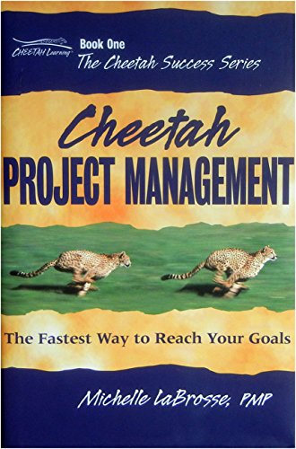 Beispielbild fr Cheetah Project Management: The Fastest Way to Reach Your Goals zum Verkauf von Louisville Book Net