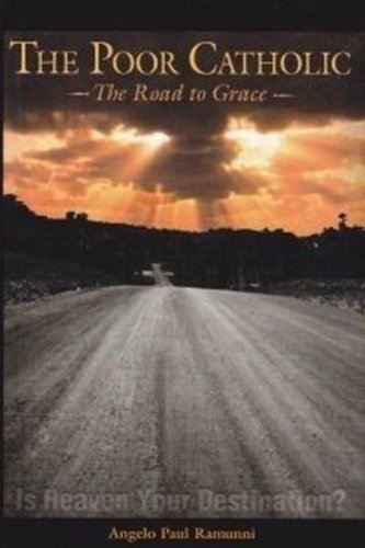 Stock image for The Poor Catholic : The Road to Grace for sale by Better World Books