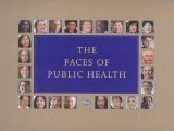 Stock image for The Faces of Public Health for sale by Better World Books: West