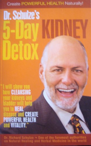 Stock image for Dr. Schulze's 5-Day Kidney Detox for sale by Gulf Coast Books
