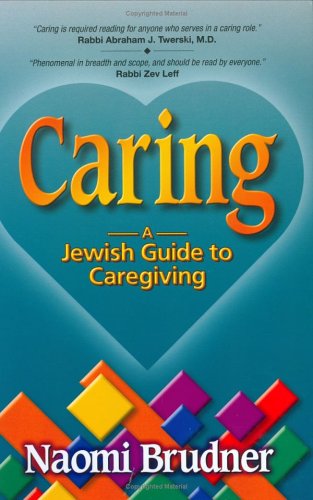 Beispielbild fr Caring : A Jewish Guide to Caregiving zum Verkauf von WorldofBooks