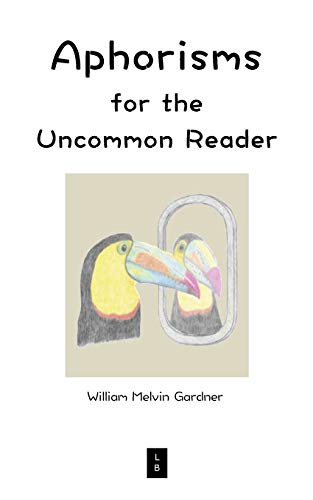 Stock image for Aphorisms for the Uncommon Reader for sale by GF Books, Inc.