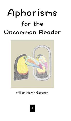 Imagen de archivo de Aphorisms for the Uncommon Reader a la venta por Lucky's Textbooks