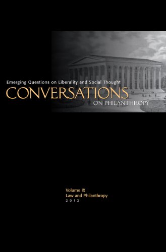 Stock image for Conversations on Philanthropy, Volume IX: Law & Philanthropy: Emerging Questions on Liberality and Social Thought (Conversations on Philanthropy: . on Liberality and Social Thought, 9) for sale by Book Deals