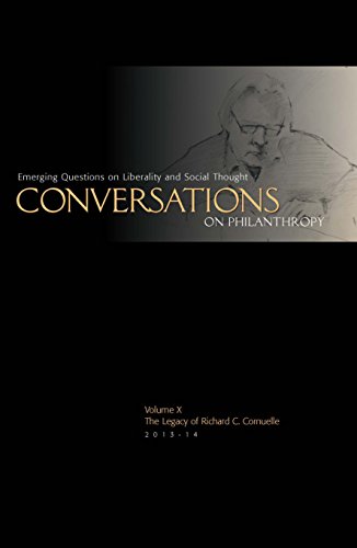 Beispielbild fr The Legacy of Richard C. Cornuelle: Conversations on Philanthropy Volume 10 zum Verkauf von Buchpark