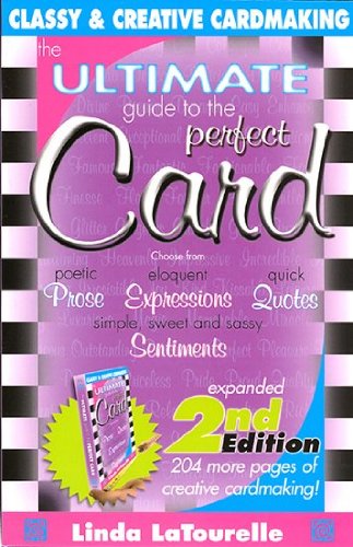 The Ultimate Guide To The Perfect Card (9780976192534) by Latourelle, Linda; Milam, C. C.