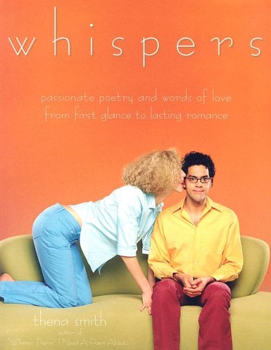 Stock image for Whispers : Passionate Poetry and Words of Love from First Glance to Lasting Romance for sale by Better World Books