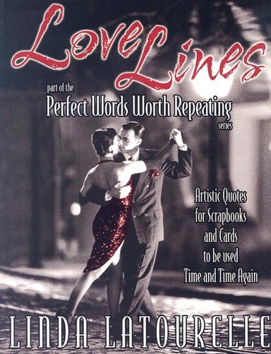 Imagen de archivo de Love Lines: Perfect Words Worth Repeating a la venta por ThriftBooks-Dallas