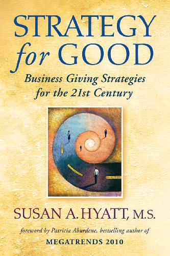 Stock image for Strategy for Good: Business Giving Strategies for the 21st Century for sale by Your Online Bookstore