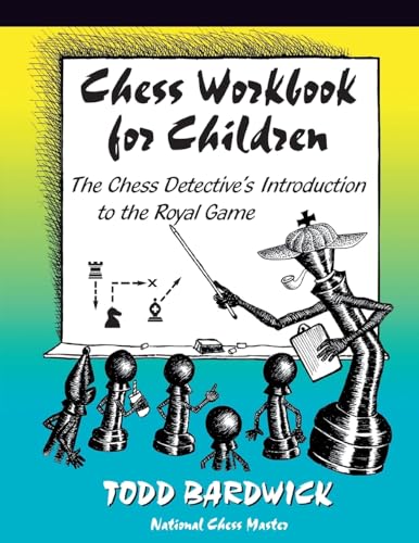 Stock image for Chess Workbook for Children: The Chess Detectives Introduction to the Royal Game for sale by Goodwill of Colorado