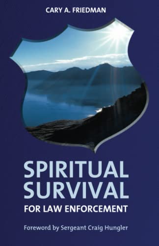 Beispielbild fr Spiritual Survival for Law Enforcement: Powerful Insights, Practical Tools zum Verkauf von Zoom Books Company