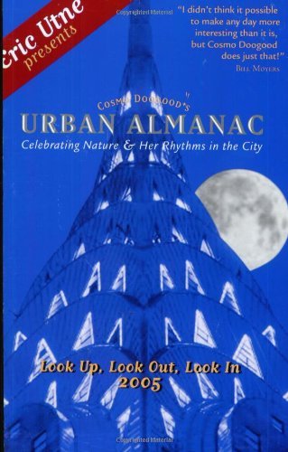 Stock image for Cosmo Doogood's Urban Almanac: Celebrating Nature And Her Rhythms In The City for sale by -OnTimeBooks-