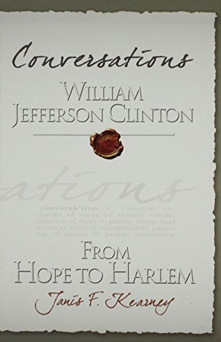 Imagen de archivo de Conversations: William Jefferson Clinton, from Hope To Harlem a la venta por Open Books