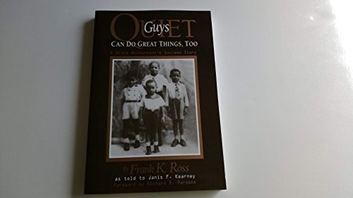 Imagen de archivo de Quiet Guys Can Do Great Things ,too : A Black Accountant's Success Story a la venta por Better World Books