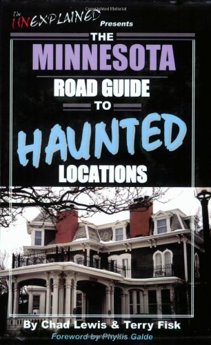 Imagen de archivo de The Minnesota Road Guide to Haunted Locations (Unexplained Presents.) a la venta por ZBK Books