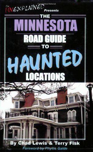 Stock image for The Minnesota Road Guide to Haunted Locations (Unexplained Presents.) for sale by ZBK Books