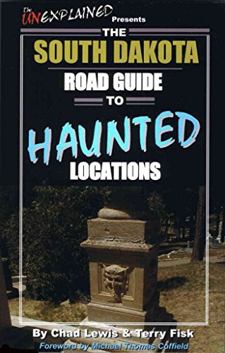 Stock image for The South Dakota Road Guide to Haunted Locations for sale by Revaluation Books