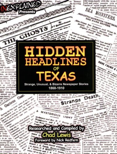 HIDDEN HEADLINES OF TEXAS: Strange, Unusual & Bizarre Newspaper Stories 1860-1910