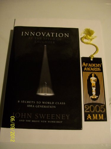 9780976218401: Innovation At The Speed Of Laughter: 8 Secrets To World Class Idea Generation
