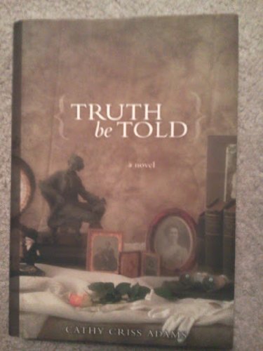 9780976218906: Truth Be Told--a novel